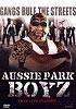 Aussie Park Boyz (uncut)